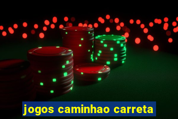 jogos caminhao carreta